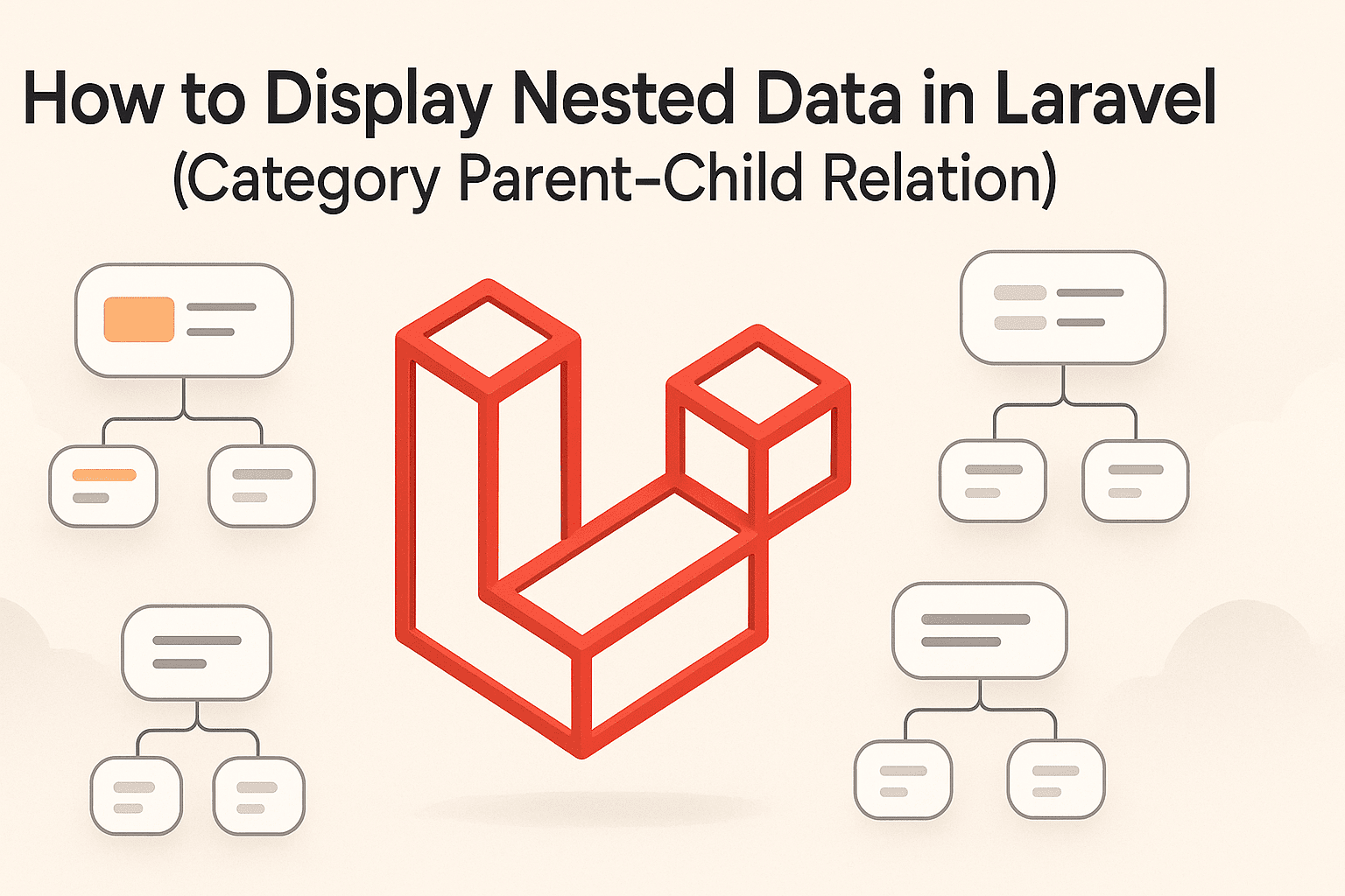 Cara Menampilkan Data Bertingkat di Laravel (Nested Relation Category)