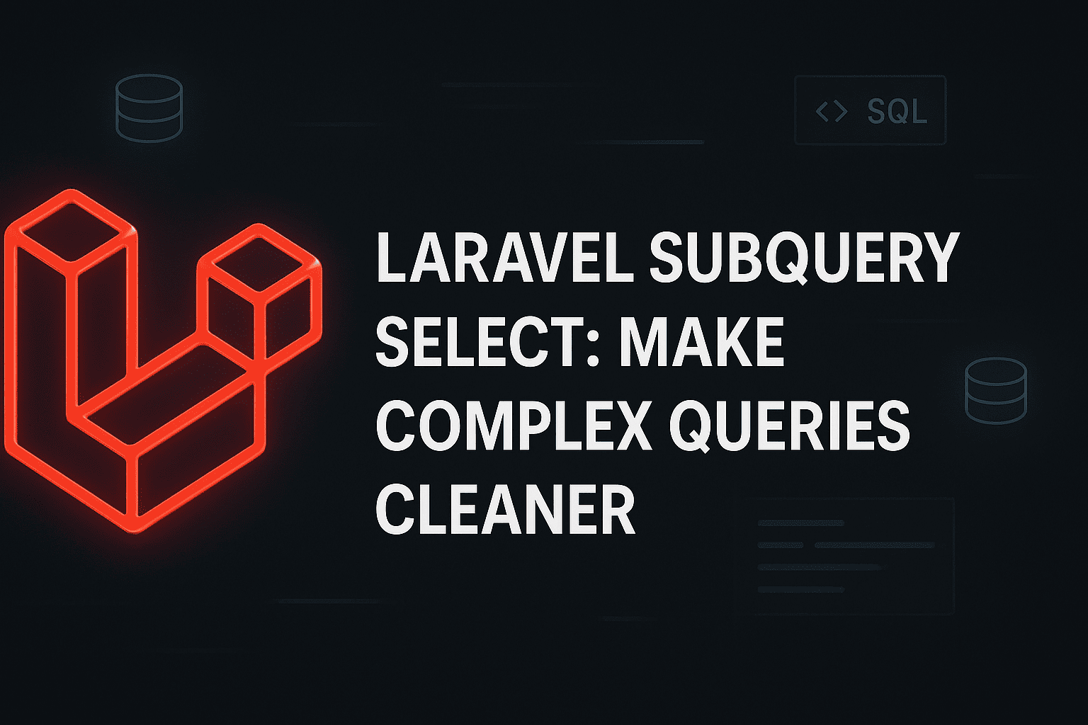 Laravel Subquery Select: Query Kompleks Lebih Ringkas