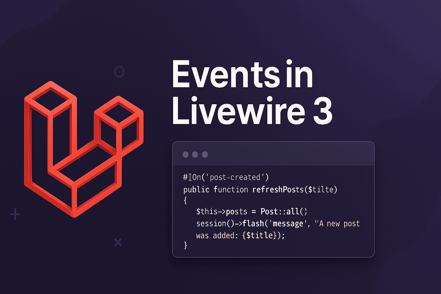 Cara Pakai Events di Livewire 3 untuk Interaksi Antar Komponen Tanpa Reload