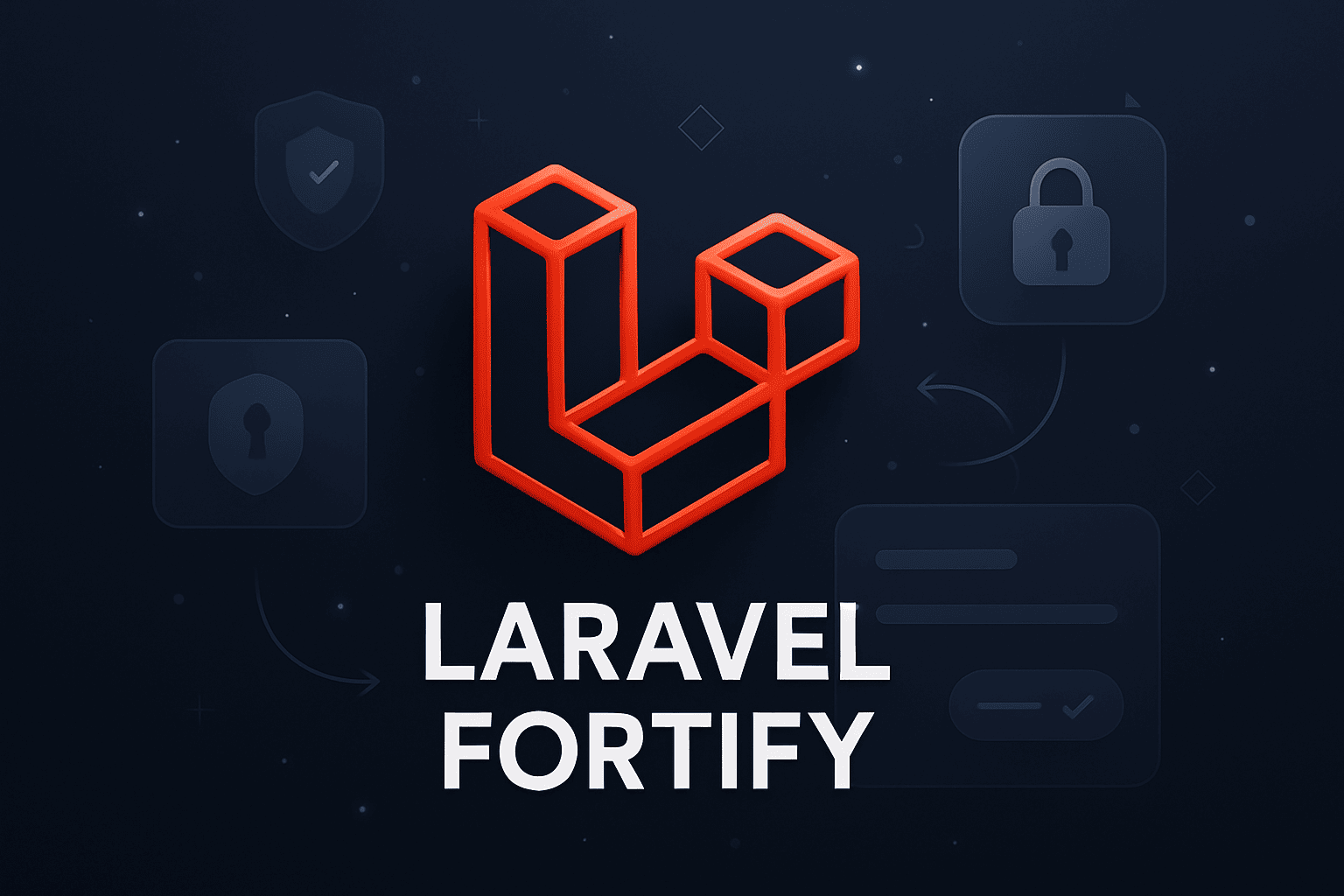 Mengenal Laravel Fortify: Solusi Autentikasi Fleksibel Tanpa Ribet
