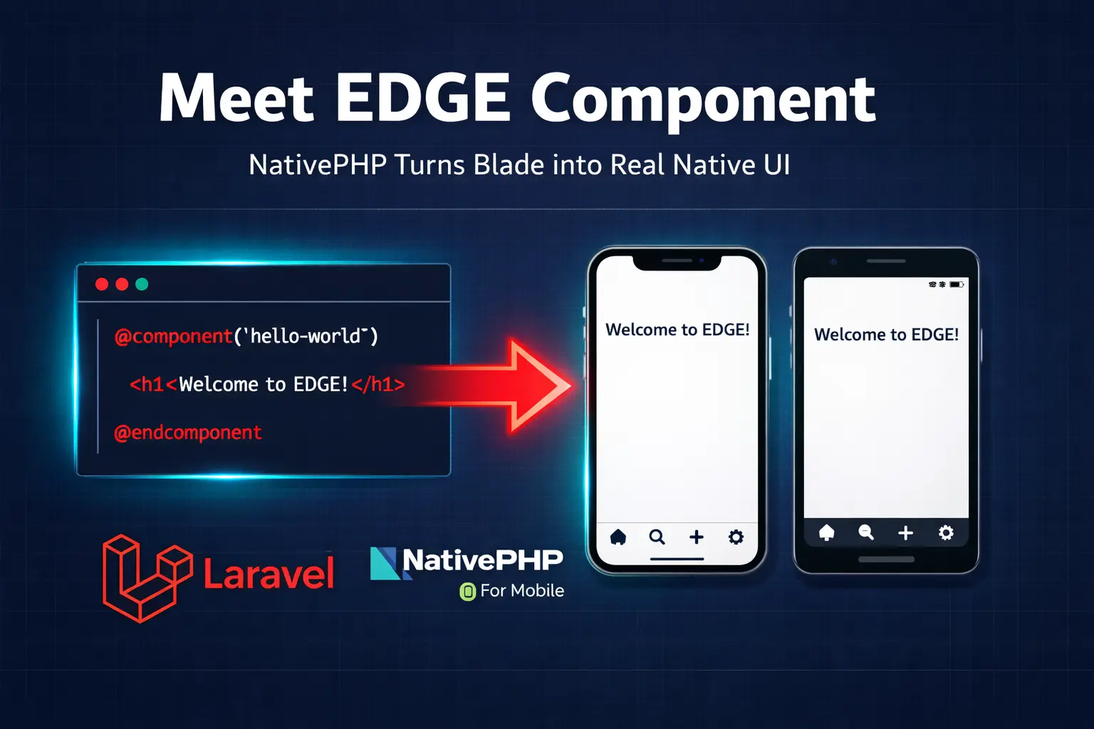 Kenalan dengan EDGE Component — Cara NativePHP Ubah Blade Template Jadi ...